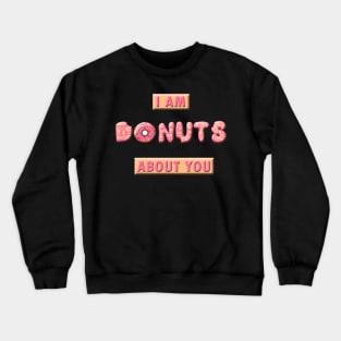 "DoNuts" About You Funny Crewneck Sweatshirt